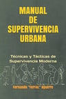 Manual De Supervivencia Urbana: Técnicas Y Tácticas De Super — imagen 1