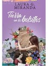 Libro Tierra En Los Bolsillos - Laura G. Miranda - Vera — imagen 1