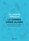 Libro La Comida Como Aliada - Martín Viñuales — imagen 1