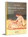 Observando A Los Bebés Alicia Oiberman (lu) — imagen 1