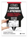 Cómo Enseñar A Aprender - Corina Rogovsky Y F. Chamorro — imagen 2