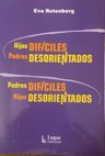Hijos Difíciles, Padres Desorientados/padres Difíciles, Hijos Desorientados, De Eva Rotenberg. Lugar Editorial, Tapa Blanda En Español, 2019 — imagen 5