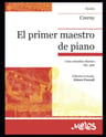 Libro El Primer Maestro De Piano: Las Partituras Fidedignas De Su Obra, De Czerny, Carl. Editorial Independently Published, Tapa Blanda — imagen 1
