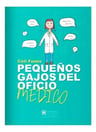 Libro Pequeños Gajos Del Oficio Médico Hosp Italiano, De Coti Funes. Editorial Delhospital Ediciones, En Castellano — imagen 1