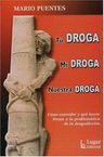 Libro Tu Droga Mi Droga Nuestra Droga De Mario Miguel Puente — imagen 1