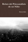 Libro Relato Del Psicoanálisis De Un Niño, De Melanie Klein. Editorial Lulu.com, Tapa Blanda — imagen 1