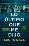 Lo Último Que Me Dijo. Dave, Laura. Roca Editorial — imagen 1