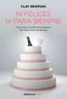 Libro Ni Felices Ni Para Siempre De Clay Newman, Original — imagen 2