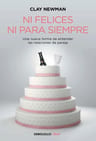 Libro Ni Felices Ni Para Siempre De Clay Newman, Original — imagen 1