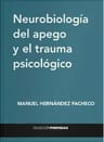 Neurobiología Del Apego Y El Trauma Psicológico — imagen 1