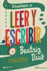 Enseñar A Leer Y Escribir - Educacion Que Aprende - Diuk, De Diuk, Beatriz. Editorial Siglo Xxi Editores, Tapa Blanda En Español — imagen 3