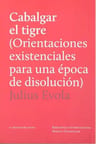 Cabalgar El Tigre Orientaciones Existenciales Para Una Época De Disolución, De Evola, Julius., Vol. 0. Editorial El Hilo De Ariadna, Tapa Blanda En Español, 2015 — imagen 5