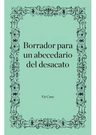 Cano Borrador Para Un Abecedario Del Desacato Ensayo — imagen 6