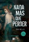 Nada Mas Que Perder - Dan Wells - John Cleaver 6 - Libro V&r — imagen 1