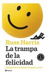 La Trampa De La Felicidad, De Russ Harris. Editorial Editorial Planeta S.a, Tapa Blanda En Español, 2022 — imagen 1