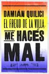 Libro Me Haces Mal - Damian Quilici (el Freud De La Villa), De Quilici, Damian. Editorial Sudestada, Tapa Blanda — imagen 2