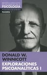 Exploraciones Psicoanáliticas 1, De Donald Winnicott. Editorial Paidós (p), Tapa Blanda En Español, 2015 — imagen 1