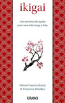 Ikigai Los Secretos De Japón Francesc Miralles Kirai — imagen 1