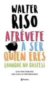 Atrévete A Ser Quien Eres Walter Riso — imagen 9