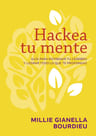 Libro Hackea Tu Mente - Millie Gianella - El Ateneo — imagen 1