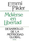 Moverse En Libertad : Desarrollo De La Motricidad Global — imagen 2