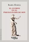 El Cuerpo En El Psicoanalisis De Hoy Por Eckell Isabel — imagen 1