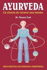 Ayurveda: La Ciencia De Curarse Uno Mismo, De Vasant Lad. Editorial Lotus Press Wi, Tapa Blanda En Español — imagen 2