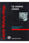 Libro Nueva Visión, La, De Lázló Moholy Nagy. Editorial Infinito — imagen 2