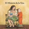 El Misterio De La Teta, De Victoria De Aboitiz. Editorial Madreselva En Español — imagen 2