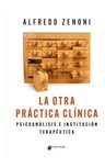 Libro La Otra Practica Clinica Alfredo Zenoni Ed Grama — imagen 2