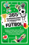 365 Datos Alucinantes Sobre El Fútbol, De Seguí Jiménez, Diana., Vol. 0. Editorial Molino, Tapa Blanda En Español, 2023 — imagen 1