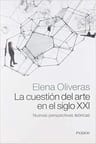 Cuestion Del Arte En El Siglo Xxi Elena Oliveras Outlet — imagen 1
