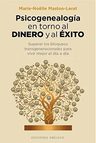 Psicogenealogía En Torno Al Dinero Y Al Éxito, De Marie-noelle Maston-lerat. Editorial Obelisco En Español — imagen 2