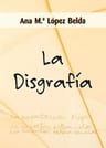 La Disgrafía A. M. López — imagen 1
