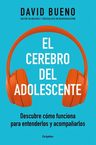 Cerebro Del Adolescente, El - David Bueno, De David Bueno. Editorial Grijalbo En Español — imagen 3