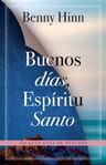 Buenos Días Espíritu Santo Con Guía Estudio Benny Hinn — imagen 3