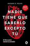 Nadie Tiene Que Saberlo Excepto Tù Tapa Dura — imagen 1