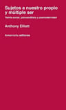 Sujetos A Nuestro Propio Y Múltiple Ser Anthony Elliott — imagen 1