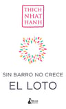 Sin Barro No Crece El Loto — imagen 1