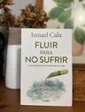 Ismael Cala Fluir Para No Sufrir Autoayuda Y Bienestar — imagen 2