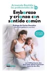 Embarazo Y Crianza Con Sentido Común Bastida Y Malasmadres — imagen 2