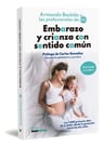 Embarazo Y Crianza Con Sentido Común Bastida Y Malasmadres — imagen 1