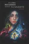 Libro El Último Recuerdo Que Dejó Tu Muerte — imagen 2