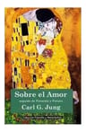 Sobre El Amor Carl G Jung — imagen 1