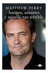 Amigos, Amantes Y Aquello Matthew Perry — imagen 1