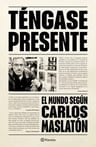 Libro Téngase Presente - Carlos Maslatón - Planeta — imagen 2