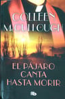 Libro El Pajaro Canta Hasta Morir - Mc Cullough — imagen 1