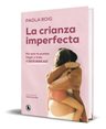 La Crianza Imperfecta Paola Roig — imagen 3