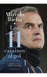 Marcelo Bielsa. Los 11 Caminos Al Gol, De Eduardo Rojas Rojas. Serie 0 Editorial Debolsillo, Tapa Blanda En Español, 2022 — imagen 1