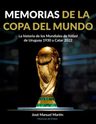 La Historia Mundiales Fútbol Uruguay 1930 A Catar 2022 — imagen 3
